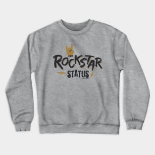 Rockstar Status © GraphicLoveShop Crewneck Sweatshirt